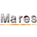 Ｍａｒｅｓ (attack on titan)