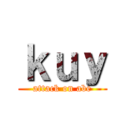 ｋｕｙ (attack on abe)