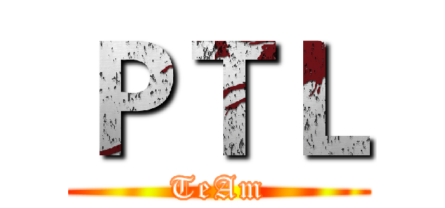 ＰＴＬ (TeAm)