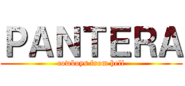 ＰＡＮＴＥＲＡ (cowboys from hell)