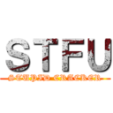 ＳＴＦＵ (STUPID CRACKER)