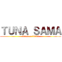 ＴＵＮＡ ＳＡＭＡ (Attack on LOLI)