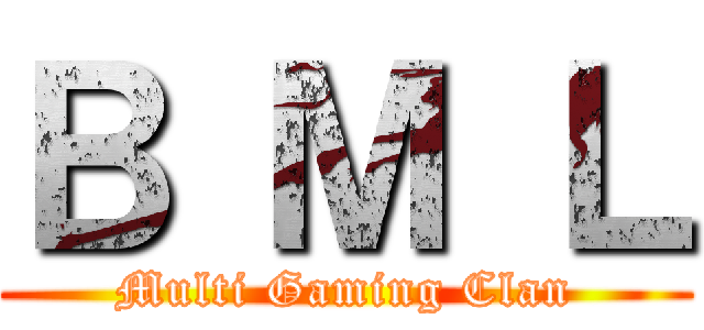 Ｂ Ｍ Ｌ (Multi Gaming Clan)