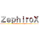 ＺｅｐｈｉｒｏＸ (attack on monkeys)