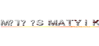 ＭÁＴÉ ÉＳ ＭＡＴＹＩ ＫＡＬＡＮＤＪＡＩ (A kaja birodalma)