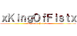 ｘＫｉｎｇＯｆＦｉｓｔｘ (Rey de los Pescados)