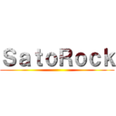 ＳａｔｏＲｏｃｋ ()