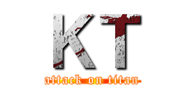 ＫＴ (attack on titan)