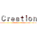 Ｃｒｅａｔｉｏｎ (attack on titan)