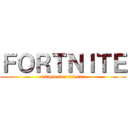 ＦＯＲＴＮＩＴＥ (attaque des titouan)