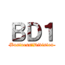 ＢＤ１ (Business　Division)