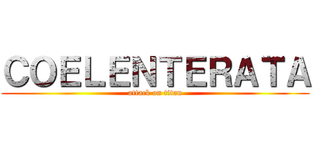 ＣＯＥＬＥＮＴＥＲＡＴＡ (attack on titan)