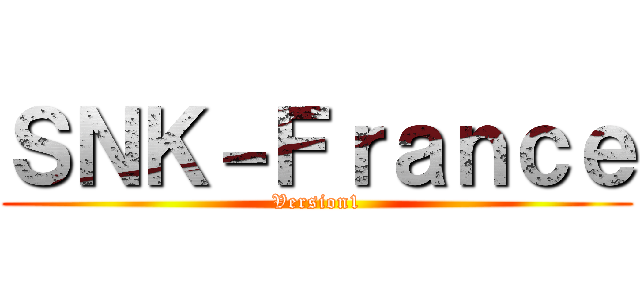 ＳＮＫ－Ｆｒａｎｃｅ (Version1)