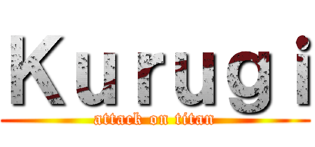 Ｋｕｒｕｇｉ (attack on titan)