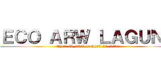 ＥＣＯ ＡＲＷ ＬＡＧＵＮＡ (April 26, 2021 to April 30, 2021)