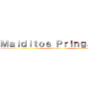 Ｍａｌｄｉｔｏｓ Ｐｒｉｎｇａｄｏｓ (Pringados)