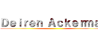 Ｄｅｉｒｅｎ Ａｃｋｅｒｍａｎ ()