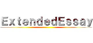 ＥｘｔｅｎｄｅｄＥｓｓａｙ ()