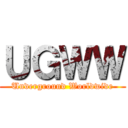 ＵＧＷＷ (Underground Worldwide)