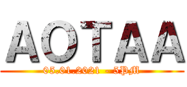 ＡＯＴＡＡ (05.01.2021 - 5PM)