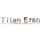 Ｔｉｔａｎ Ｅｒｅｎ (Facebook/TitanEren2014)