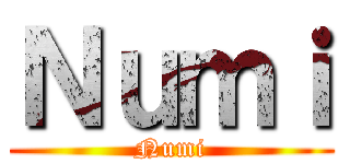 Ｎｕｍｉ (Numi)