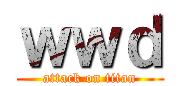 ｗｗｄ (attack on titan)