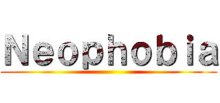Ｎｅｏｐｈｏｂｉａ ()