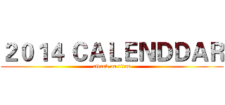 ２０１４ ＣＡＬＥＮＤＤＡＲ (attack on titan)