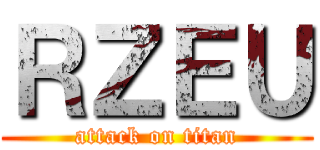 ＲＺＥＵ (attack on titan)