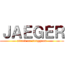 ＪＡＥＧＥＲ (attack on songgoon)