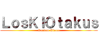 ＬｏｓＫｌＯｔａｋｕｓ (Random Pleace)