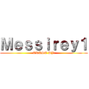 Ｍｅｓｓｉｒｅｙ１ (TRUST DJ!)