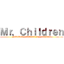 Ｍｒ．Ｃｈｉｌｄｒｅｎ (NAKAKEI SAKURAI JEN TAHARA)