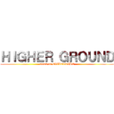 ＨＩＧＨＥＲ ＧＲＯＵＮＤ (attack on EXILETRIBE)