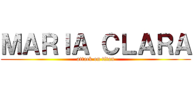 ＭＡＲＩＡ ＣＬＡＲＡ (attack on titan)