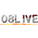 ０８ＬＩＶＥ (LIVE on ０８ )