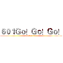 ６０１Ｇｏ！Ｇｏ！Ｇｏ！ (attack on titan)