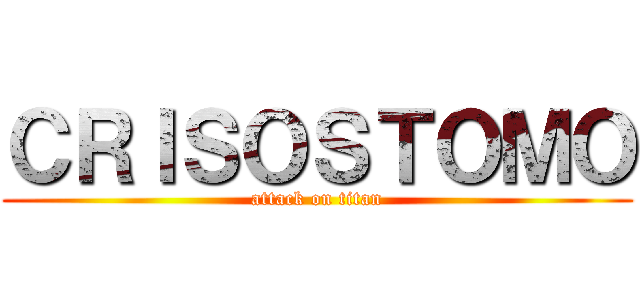 ＣＲＩＳＯＳＴＯＭＯ (attack on titan)