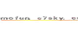 ｍｏｆｕｎ．ｃ７ｓｋｙ．ｃｏｍ／ａｔｔａｃｋｏｎｔｉｔａｎ／ (mofun.c7sky.com/attackontitan/)