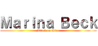 Ｍａｒｉｎａ Ｂｅｃｋ (Attack on Titan)