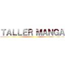 ＴＡＬＬＥＲ ＭＡＮＧＡ ()