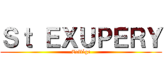 Ｓｔ ＥＸＵＰＥＲＹ (Collège)