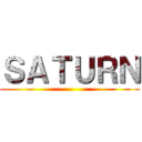 ＳＡＴＵＲＮ ()