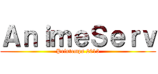 ＡｎｉｍｅＳｅｒｖ (Printemps 2013)