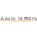 Ａｒｍｉｎ ｉｓ ｍｏｒｅ ()