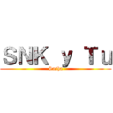 ＳＮＫ ｙ Ｔｕ (Sasha)