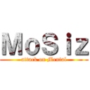 ＭｏＳｉｚ (attack on Mental)
