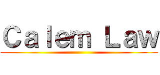 Ｃａｌｅｍ Ｌａｗ ()