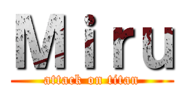 Ｍｉｒｕ (attack on titan)